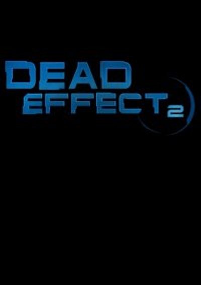 Dead Effect 2 [v.170106.1208] (2016) PC