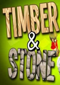 Timber and Stone (2015) PC