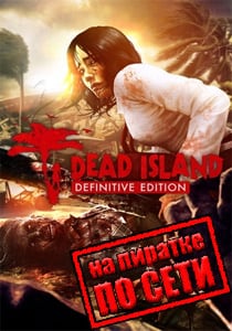 Dead Island on the net on a pirate